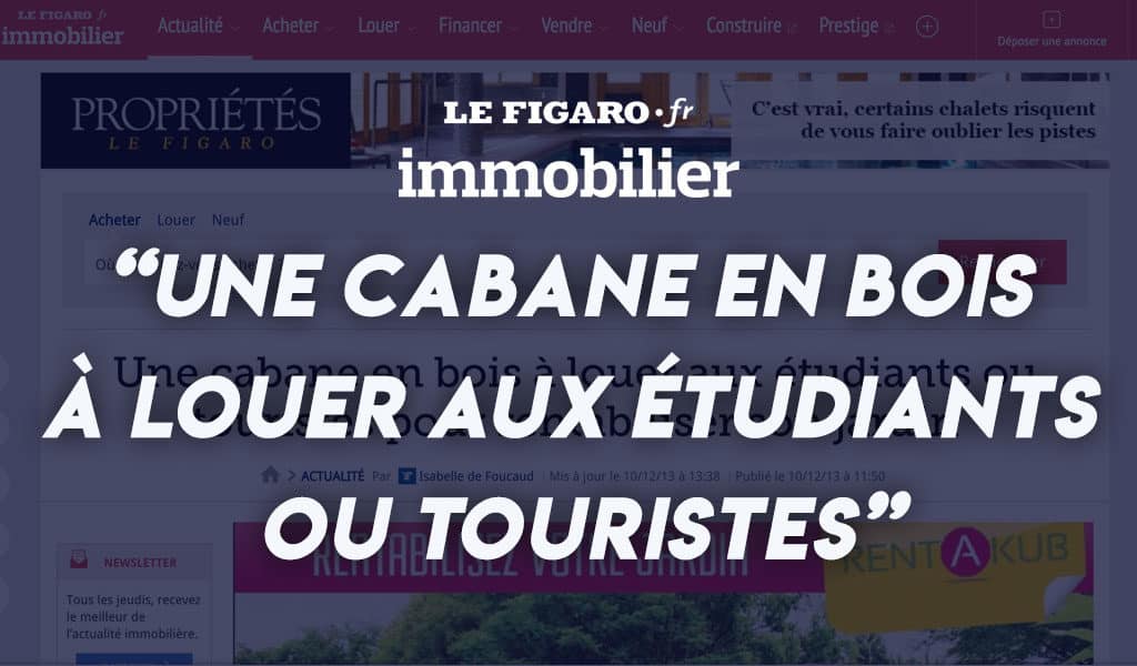 Une cabane en bois à louer aux étudiants ou touristes pour rentabiliser son jardin