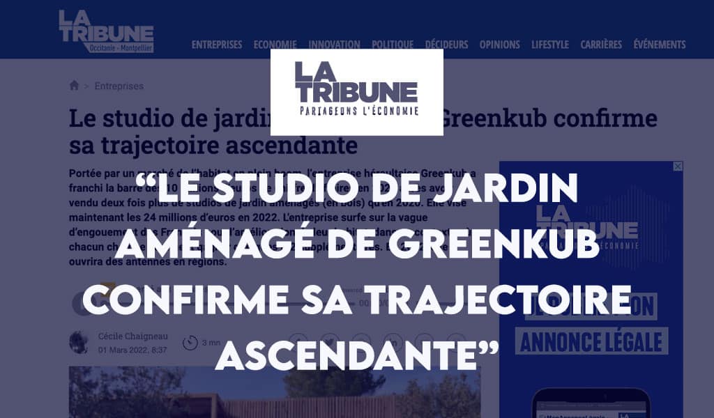Article de presse La Tribune sur le studio de jardin Greenkub