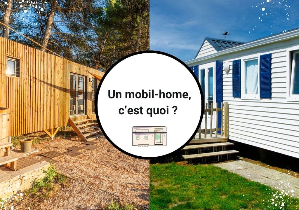 C'est quoi un mobil-home ?